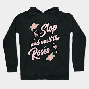 Stop and Smell the Roses Hoodie